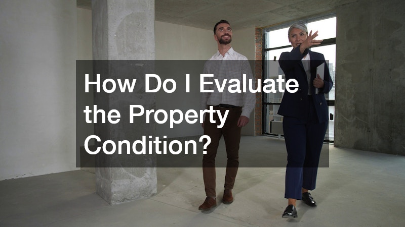 How Do I Evaluate the Property Condition?