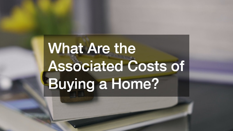 What Are the Associated Costs of Buying a Home?