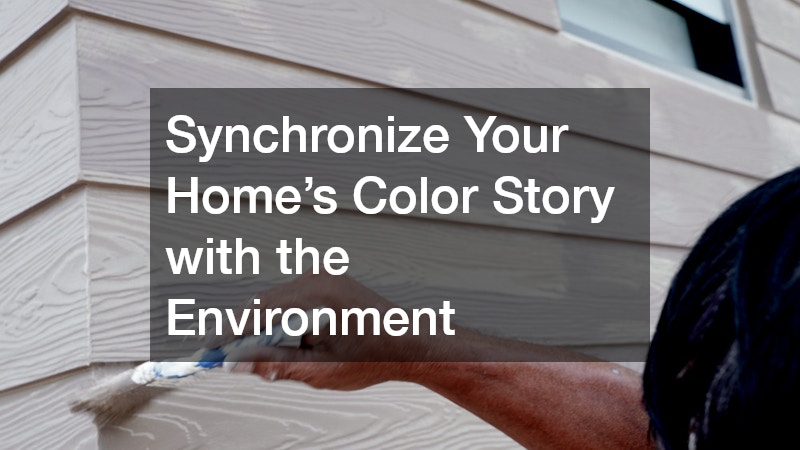 Synchronize Your Home’s Color Story with the Environment