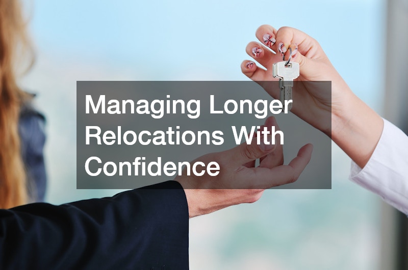 Managing Longer Relocations With Confidence