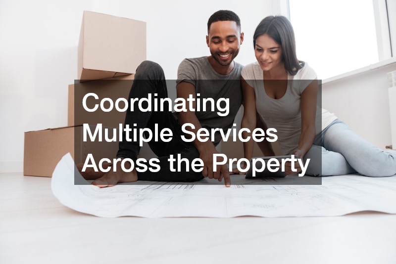 Coordinating Multiple Services Across the Property