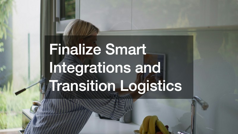 Finalize Smart Integrations and Transition Logistics