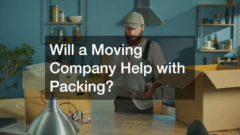 Will a Moving Company Help with Packing?