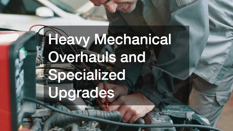 Heavy Mechanical Overhauls and Specialized Upgrades