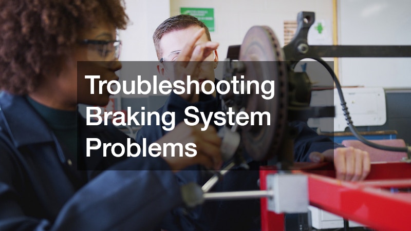 Troubleshooting Braking System Problems