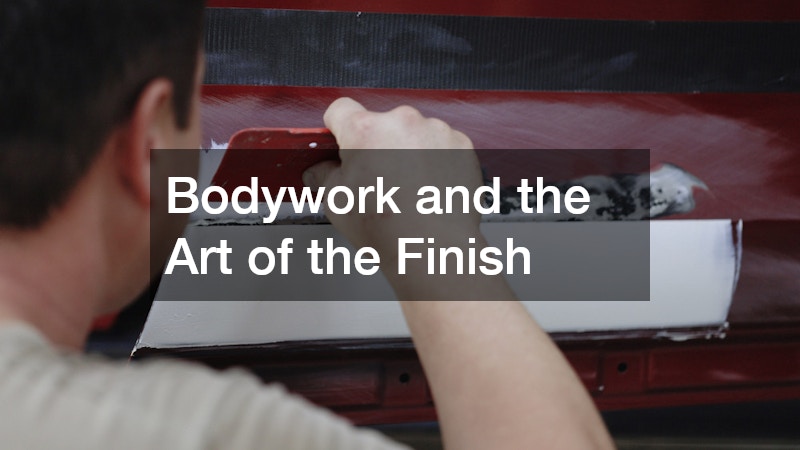 Bodywork and the Art of the Finish