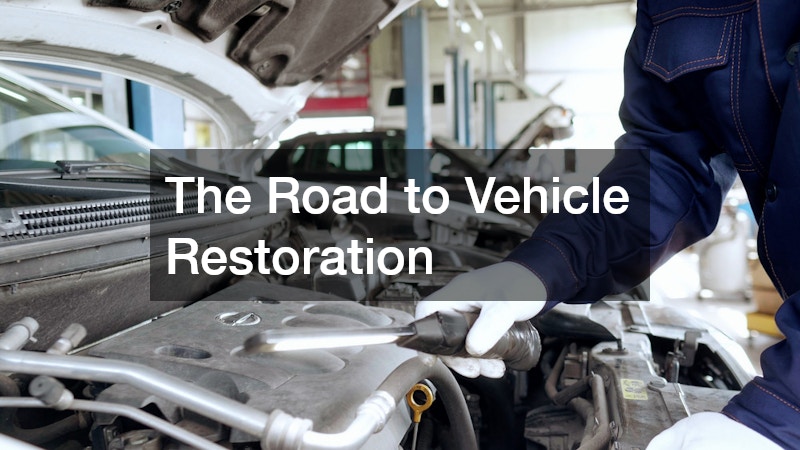 The Road to Vehicle Restoration