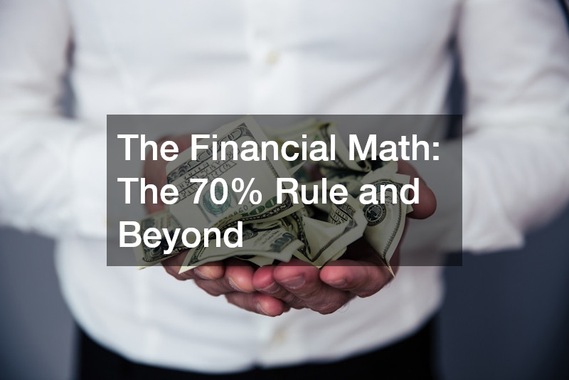 The Financial Math: The 70% Rule and Beyond
