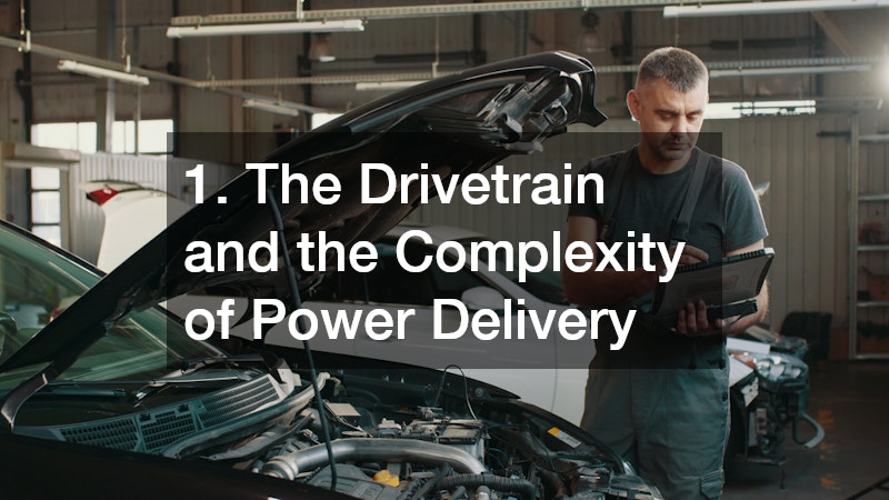 1. The Drivetrain and the Complexity of Power Delivery