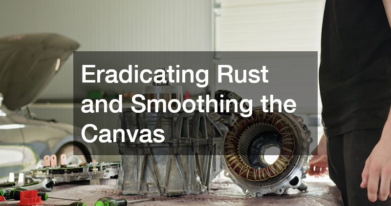 Eradicating Rust and Smoothing the Canvas