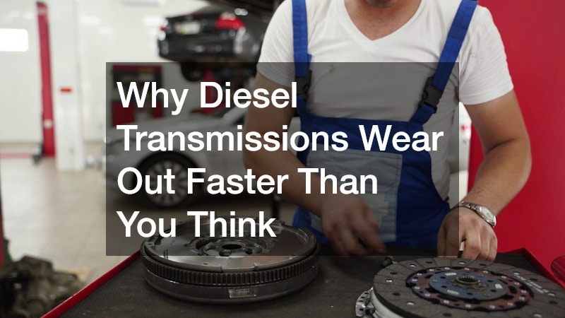 Why Diesel Transmissions Wear Out Faster Than You Think