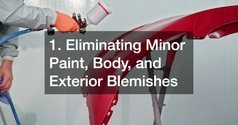 1. Eliminating Minor Paint, Body, and Exterior Blemishes