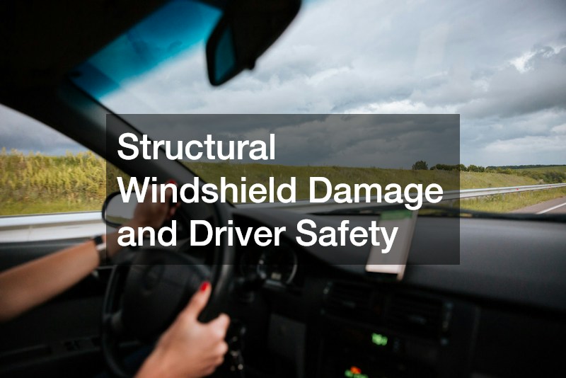 Structural Windshield Damage and Driver Safety