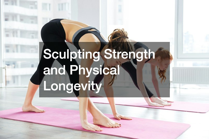Sculpting Strength and Physical Longevity