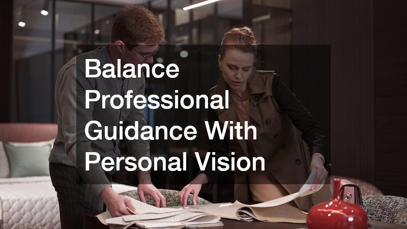 Balance Professional Guidance With Personal Vision