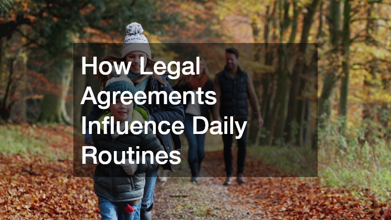 How Legal Agreements Influence Daily Routines