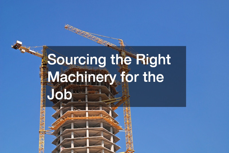 Sourcing the Right Machinery for the Job