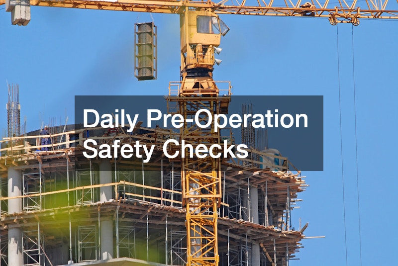 Daily Pre-Operation Safety Checks