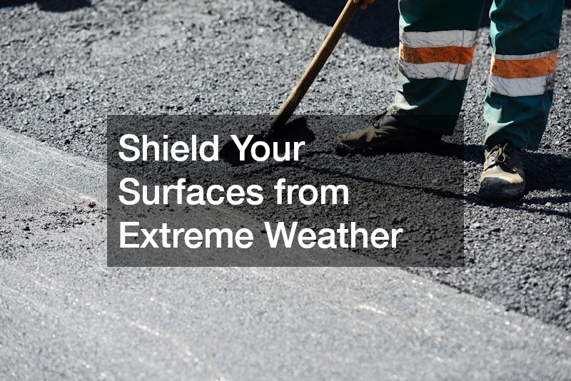 Shield Your Surfaces from Extreme Weather