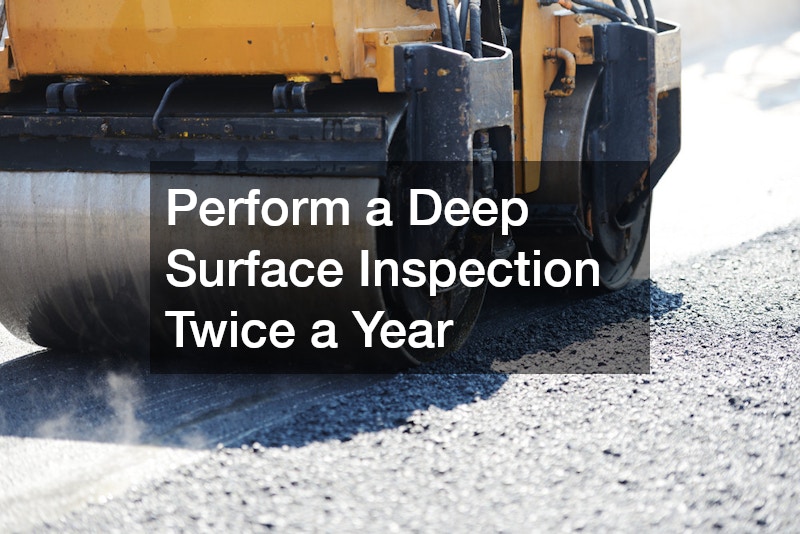 Perform a Deep Surface Inspection Twice a Year