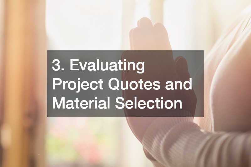 3. Evaluating Project Quotes and Material Selection