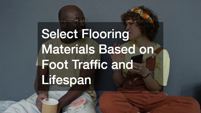 Select Flooring Materials Based on Foot Traffic and Lifespan