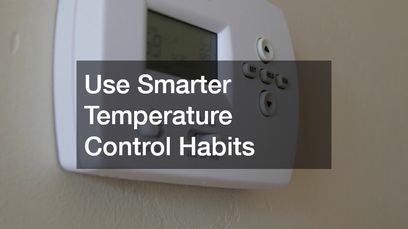 Use Smarter Temperature Control Habits