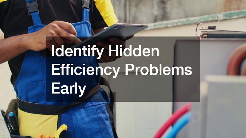 Identify Hidden Efficiency Problems Early