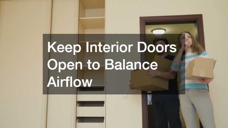 Keep Interior Doors Open to Balance Airflow