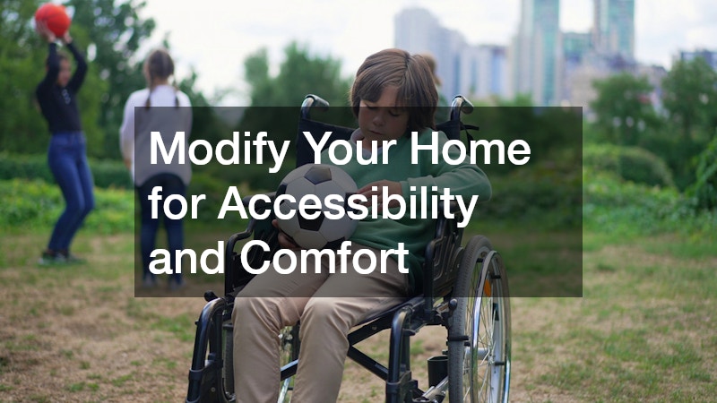 Modify Your Home for Accessibility and Comfort