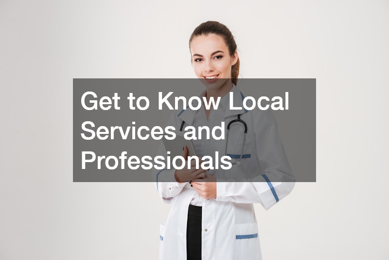 Get to Know Local Services and Professionals