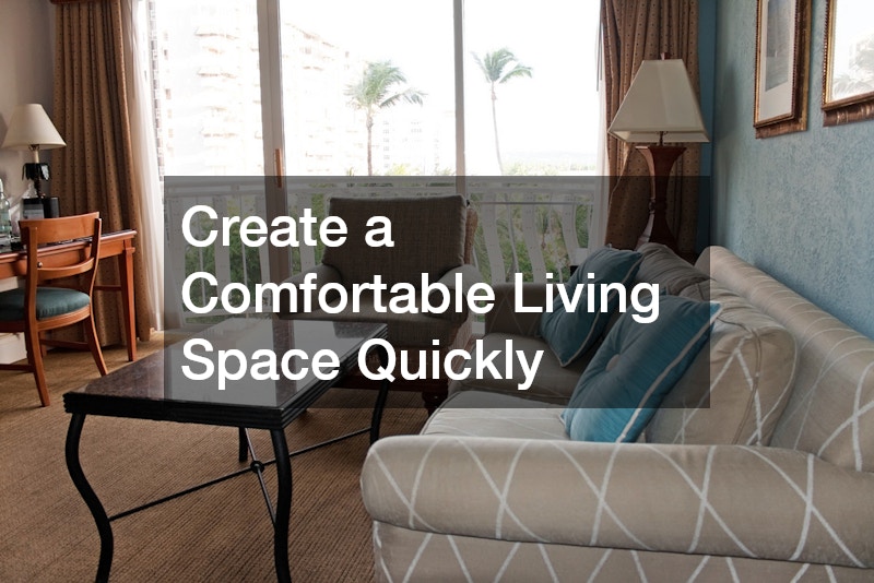 Create a Comfortable Living Space Quickly