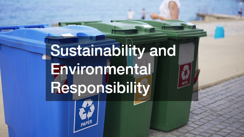 Sustainability and Environmental Responsibility