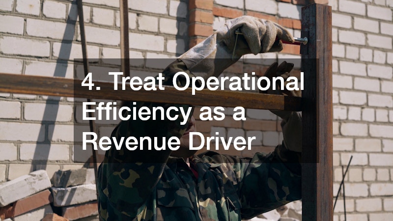 4. Treat Operational Efficiency as a Revenue Driver