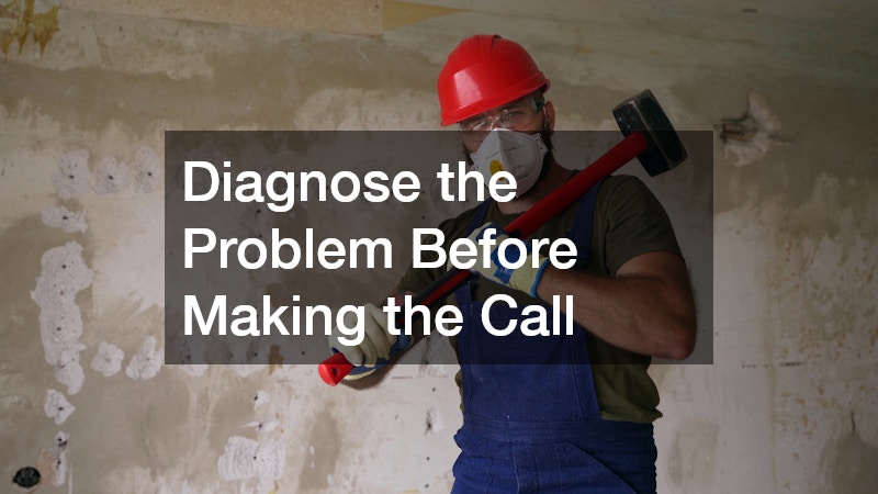 Diagnose the Problem Before Making the Call