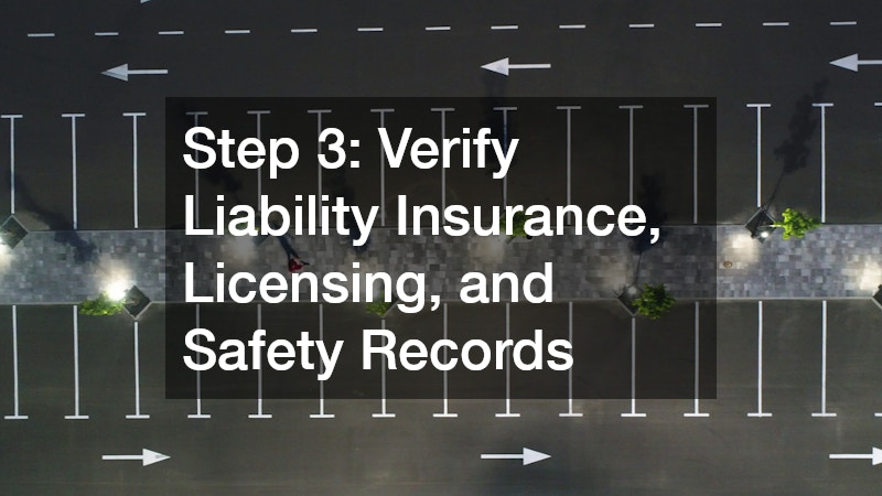 Step 3: Verify Liability Insurance, Licensing, and Safety Records