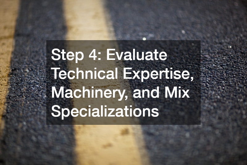 Step 4: Evaluate Technical Expertise, Machinery, and Mix Specializations