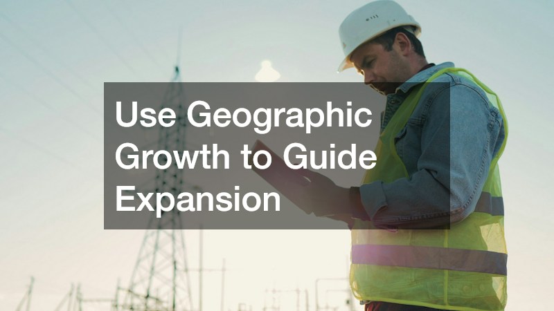 Use Geographic Growth to Guide Expansion