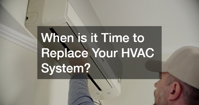 When is it Time to Replace Your HVAC System?