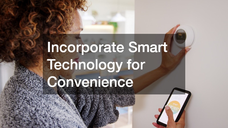 Incorporate Smart Technology for Convenience