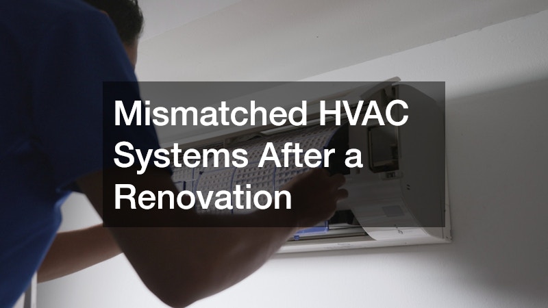Mismatched HVAC Systems After a Renovation