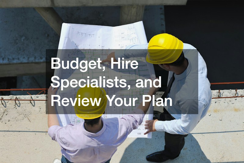 Budget, Hire Specialists, and Review Your Plan