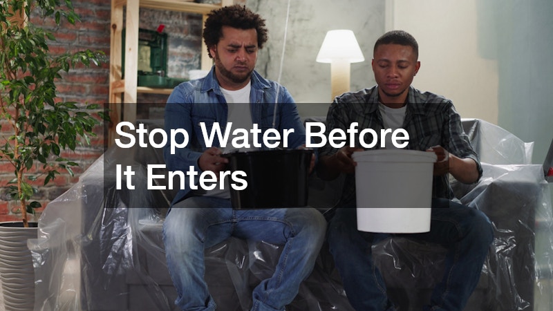 Stop Water Before It Enters