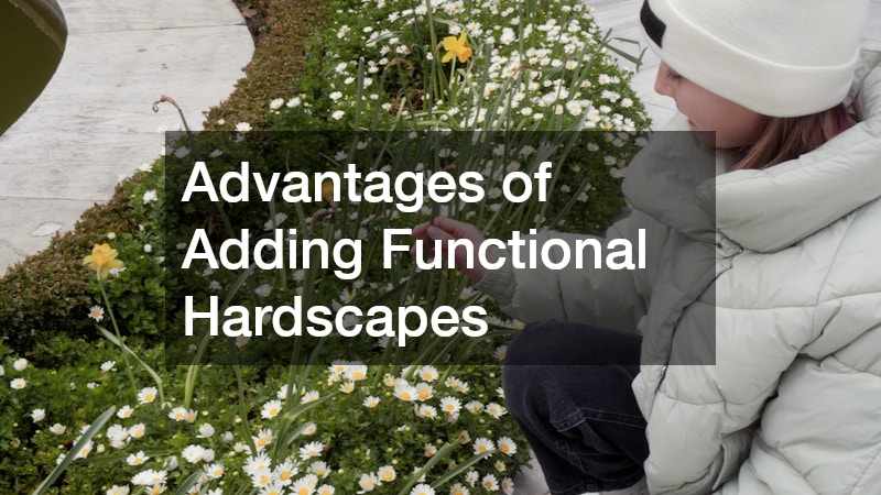 Advantages of Adding Functional Hardscapes