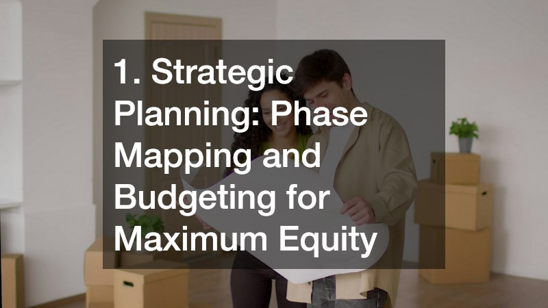 1. Strategic Planning: Phase Mapping and Budgeting for Maximum Equity