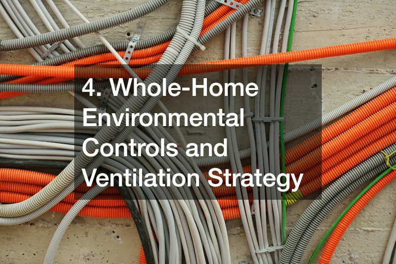 4. Whole-Home Environmental Controls and Ventilation Strategy