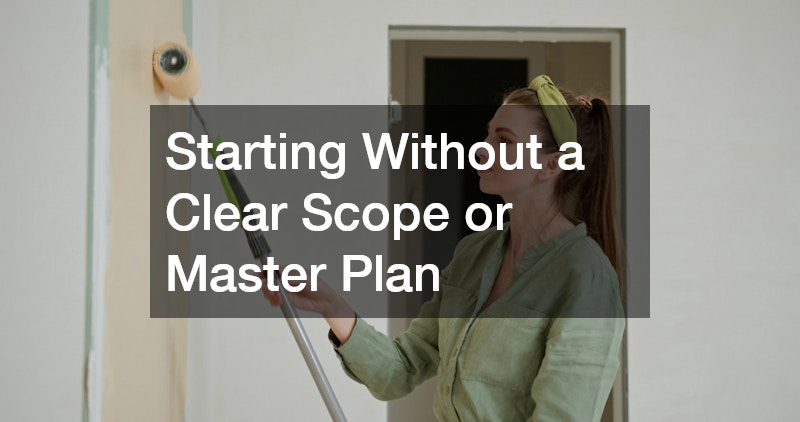 Starting Without a Clear Scope or Master Plan
