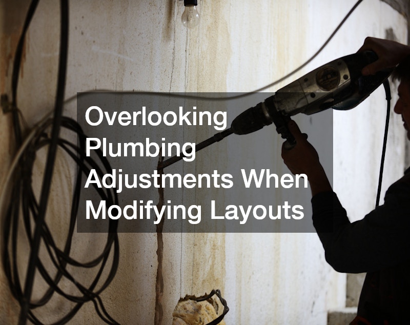 Overlooking Plumbing Adjustments When Modifying Layouts