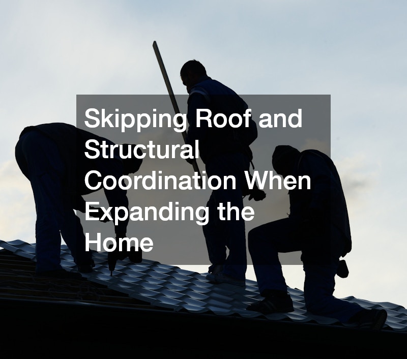 Skipping Roof and Structural Coordination When Expanding the Home