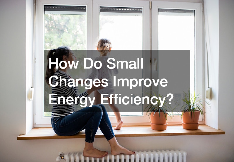 How Do Small Changes Improve Energy Efficiency?